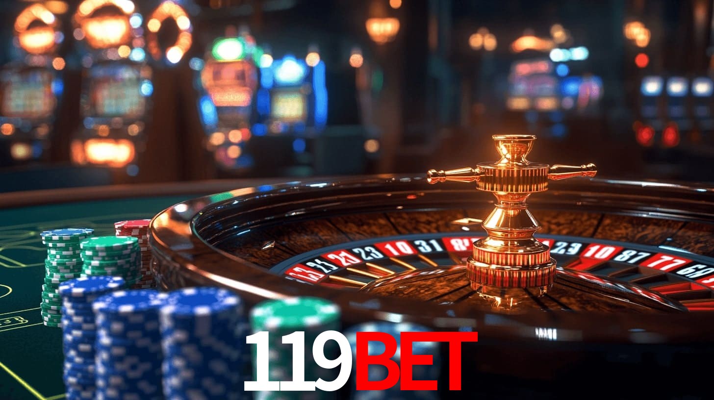 119BET: Jogos de Caça-Níqueis-Altas Recompensas, Roleta-Velocidade, Blackjack-Desafios Máximos