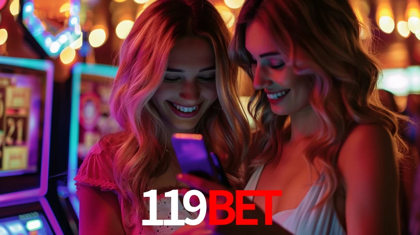 Explore as vantagens do 119BET: serviço profissional e confiabilidade