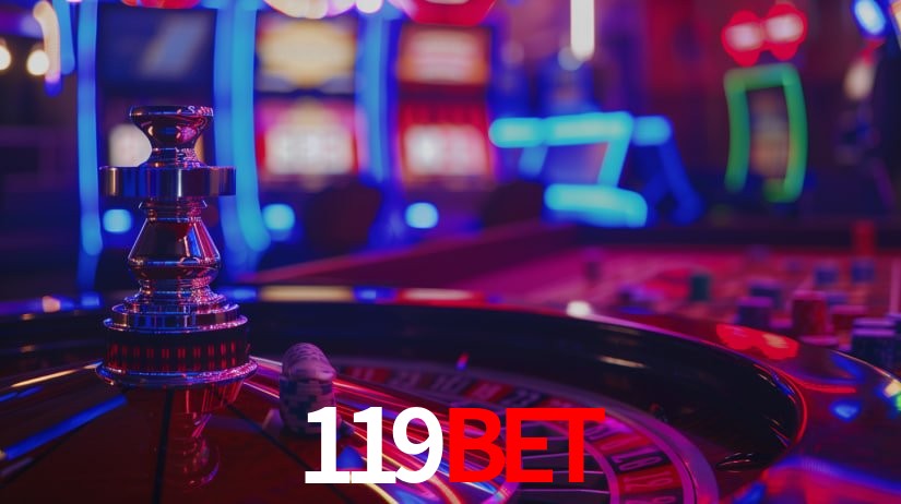 119bet: Jogos de Caça-Níqueis-Altas Recompensas, Roleta-Velocidade, Blackjack-Desafios Máximos